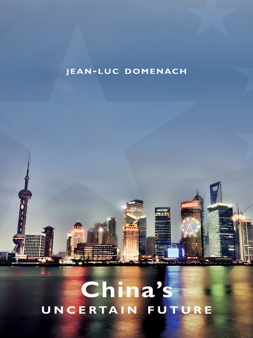 Title details for China's Uncertain Future by Jean-Luc Domenach - Available